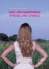 Tanz und Narzissmus. Spiegel und Chance