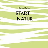 Stadt - Natur