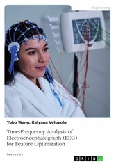 Time-Frequency Analysis of Electroencephalograph (EEG) for Feature Optimization