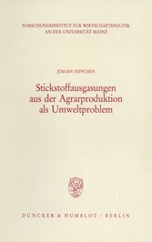 Stickstoffausgasungen aus der Agrarproduktion als Umweltproblem.