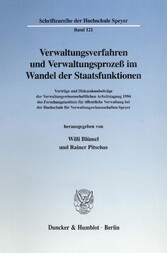 Verwaltungsverfahren und Verwaltungsprozeß im Wandel der Staatsfunktionen.