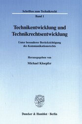 Technikentwicklung und Technikrechtsentwicklung.