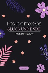 König Ottokars Glück und Ende