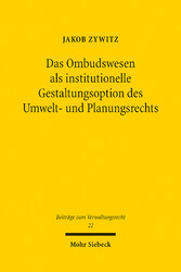 Das Ombudswesen als institutionelle Gestaltungsoption des Umwelt- und Planungsrechts