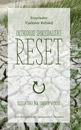 Orthodoxe Spiritualität: Reset