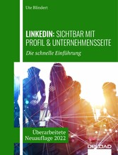 LinkedIn: Sichtbar mit Profil & Unternehmensseite