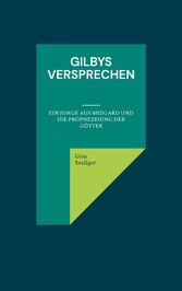 Gilbys Versprechen