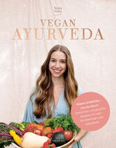 VEGAN AYURVEDA - Das Kochbuch