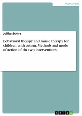 Behavioral therapy and music therapy for children with autism. Methods and mode of action of the two interventions