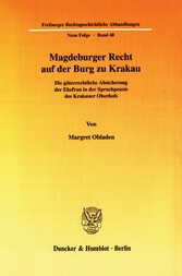 Magdeburger Recht auf der Burg zu Krakau.