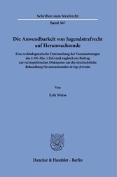 Die Anwendbarkeit von Jugendstrafrecht auf Heranwachsende.