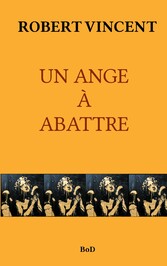 UN ANGE À ABATTRE