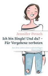 Ich bin Single! Und du? - Für Vergebene verboten