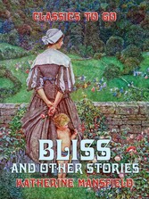 Bliss, and Other Stories