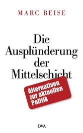 Die Ausplünderung der Mittelschicht