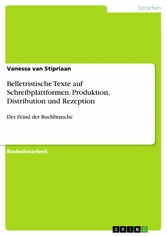 Belletristische Texte auf Schreibplattformen. Produktion, Distribution und Rezeption