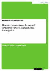 Flow over macroscopic hexagonal structured surfaces. Experimental Investigation