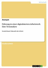 Führung in einer digitalisierten Arbeitswelt. Eine Textanalyse