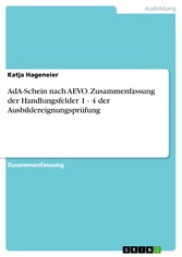 AdA-Schein nach AEVO. Zusammenfassung der Handlungsfelder 1 - 4 der Ausbildereignungsprüfung