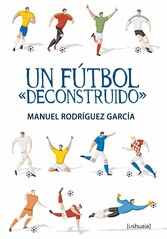 Un fútbol 'deconstruido'