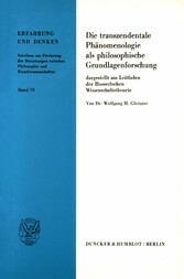 Die transzendentale Phänomenologie als philosophische Grundlagenforschung,