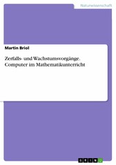 Zerfalls- und Wachstumsvorgänge. Computer im Mathematikunterricht