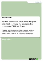 Relative Solmisation nach Malte Heygster und ihre Bedeutung für musikalisches Lernen nach Wilfried Gruhn