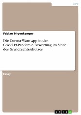 Die Corona-Warn-App in der Covid-19-Pandemie. Bewertung im Sinne des Grundrechtsschutzes