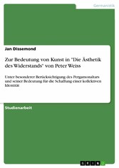 Zur Bedeutung von Kunst in 'Die Ästhetik des Widerstands' von Peter Weiss