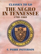 The Negro in Tennessee, 1790-1865