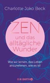 Zen und das alltägliche Wunder