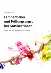 Lampenfieber und Prüfungsangst bei Musiker*innen