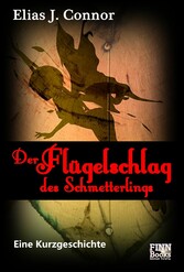 Der Flügelschlag des Schmetterlings