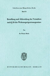 Bestellung und Abberufung des Verwalters nach § 26 des Wohnungseigentumsgesetzes.