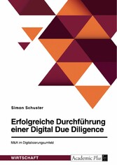 Erfolgreiche Durchführung einer Digital Due Diligence. M&A im Digitalisierungsumfeld