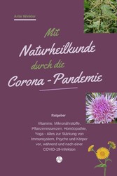 Mit Naturheilkunde durch die Corona-Pandemie