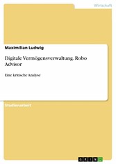 Digitale Vermögensverwaltung. Robo Advisor