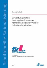 Bewertungsmetrik leistungsbestimmender Faktoren von Supply-Chains in Industriebetrieben