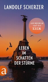 Leben im Schatten der Stürme - Erkundungen auf der Krim