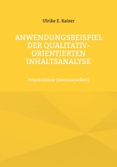 Anwendungsbeispiel der qualitativ-orientierten Inhaltsanalyse