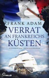 Verrat an Frankreichs Küsten