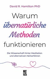 Warum übernatürliche Methoden funktionieren