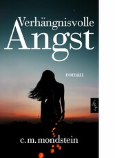 Verhängnisvolle Angst