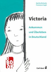 Victoria - ankommen und überleben in Deutschland