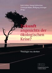 Zukunft angesichts der ökologischen Krise?