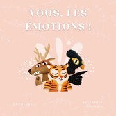 Vous, les émotions