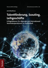 Talentförderung, Scouting, Leihgeschäfte