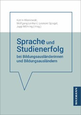 Sprache und Studienerfolg bei Bildungsausländerinnen und Bildungsausländern