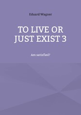 To live or just exist 3