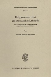 Religionsunterricht als ordentliches Lehrfach.